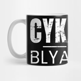 Cyka Blyat Mug